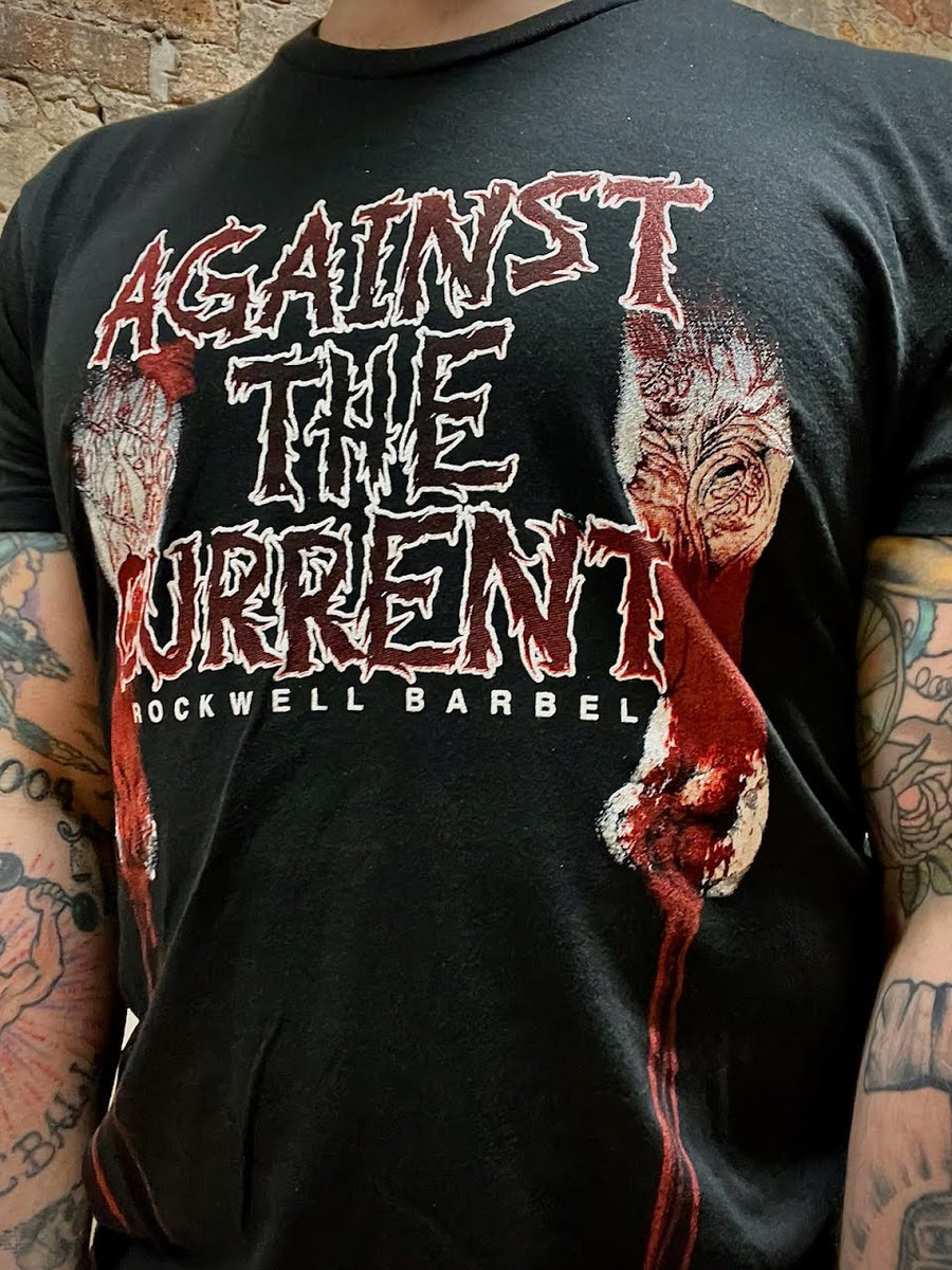 Against The Current T-Shirt – Barbell Rockwell