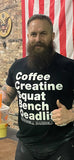 Coffee and Creatine Shirt